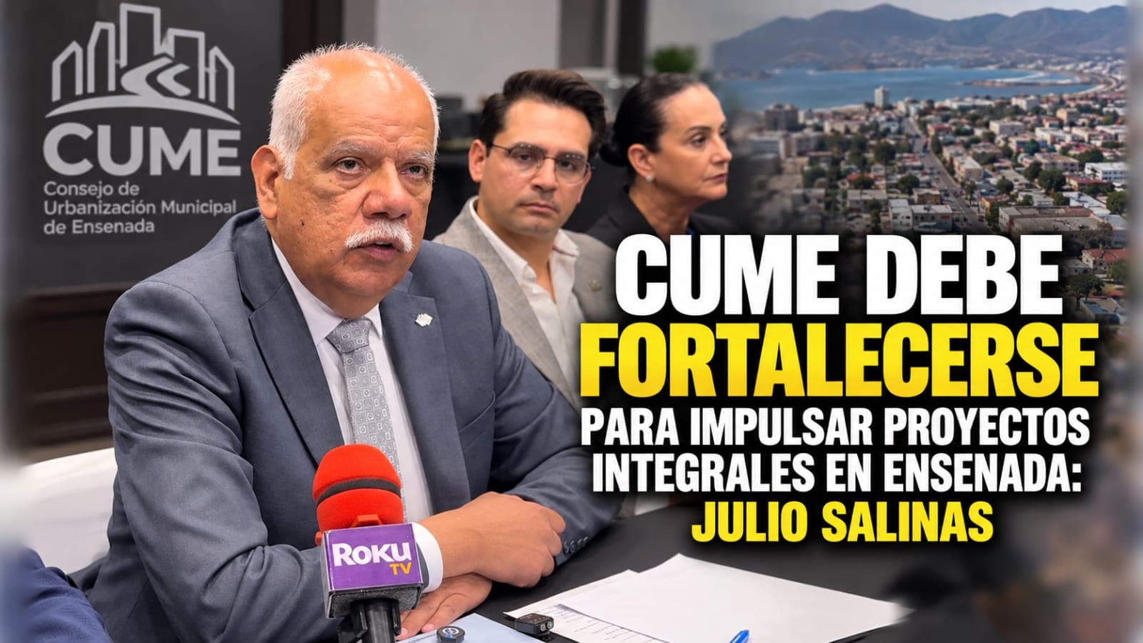 CUME debe fortalecerse para impulsar proyectos integrales en Ensenada: Julio Salinas