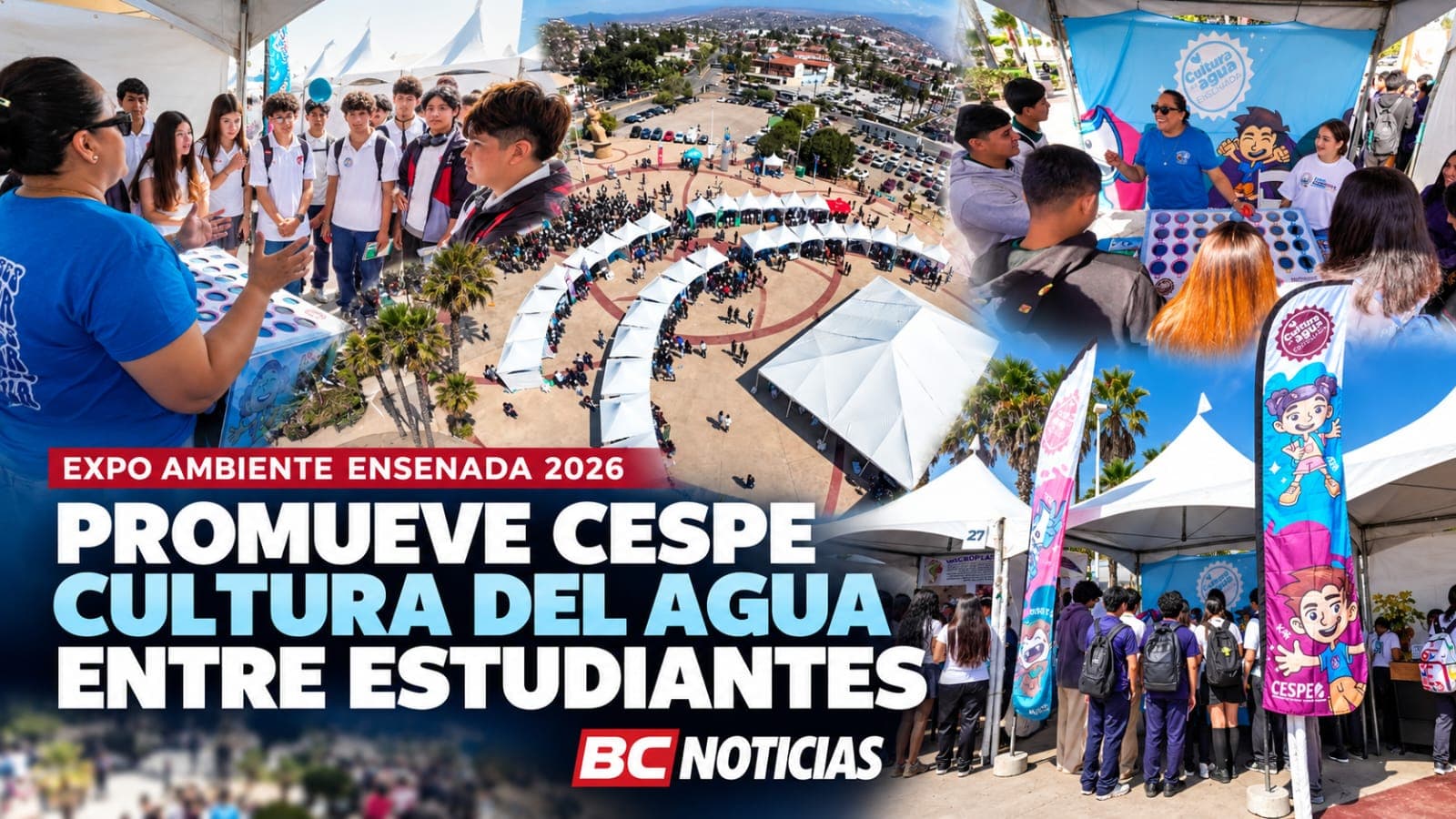 Promueve CESPE cultura del agua entre estudiantes durante Expo Ambiente Ensenada 2026