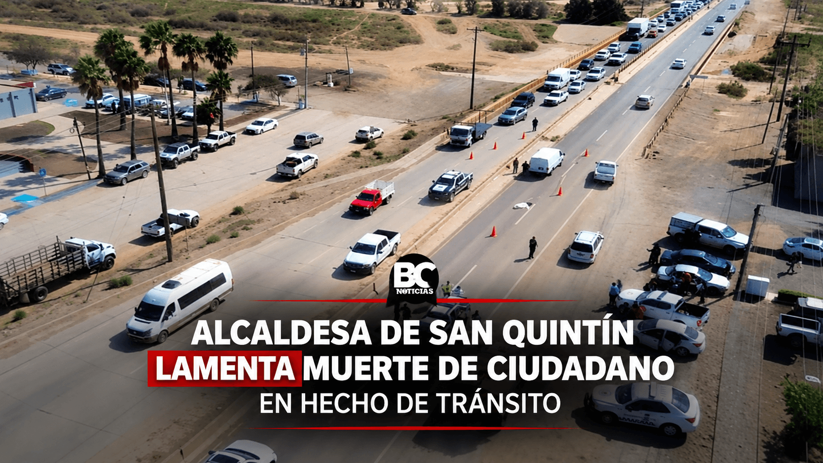 Alcaldesa de San Quintín lamenta muerte de ciudadano en hecho de tránsito